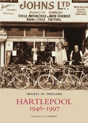 Hartlepool 1946-1997 - Douglas Ferriday