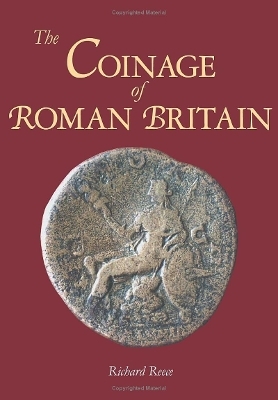 The Coinage of Roman Britain - Richard Reece