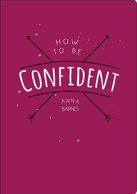 How to Be Confident