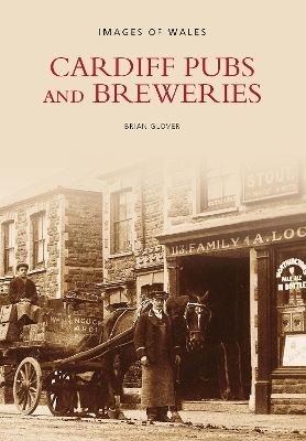 Cardiff Pubs and Breweries - Brian Glover
