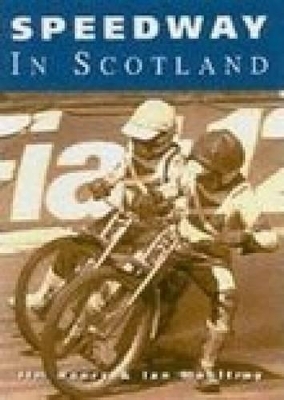 Speedway in Scotland - Jim Henry, Ian Moultray