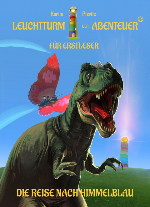 Leuchtturm der Abenteuer - Die Reise nach Himmelblau f&uuml;r Erstleser - Karim Pieritz