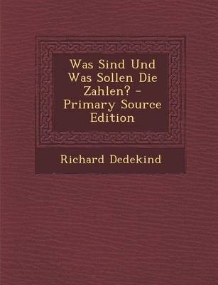 Was Sind Und Was Sollen Die Zahlen? - Richard Dedekind