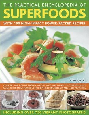 Practical Encyclopedia of Superfoods - Audrey Deane
