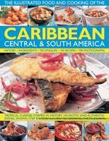 Illustrated Food and Cooking of the Caribbean, Central and South America