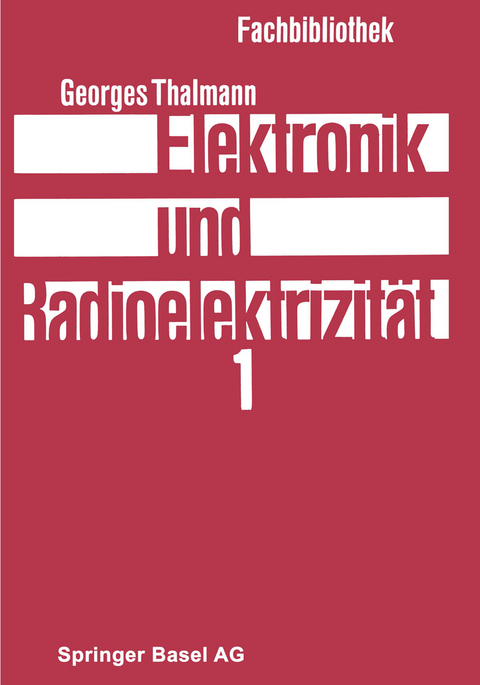 Elektronik und Radioelektrizit&auml;t - Georges Thalmann
