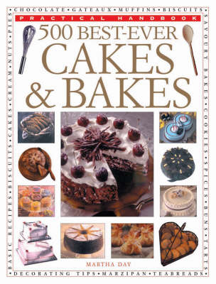500 Best-ever Cakes and Bakes - Martha Day