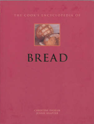 The Cook's Encyclopedia of Bread