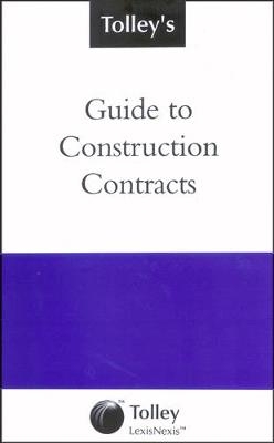 Tolley's Guide to Construction Contracts