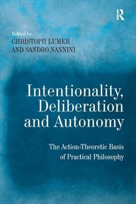 Intentionality, Deliberation and Autonomy - Sandro Nannini
