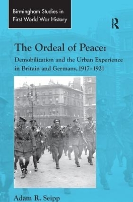 The Ordeal of Peace - Adam R. Seipp