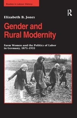 Gender and Rural Modernity - Elizabeth B. Jones