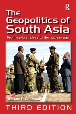The Geopolitics of South Asia - Graham P. Chapman