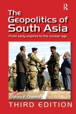 The Geopolitics of South Asia - Graham P. Chapman