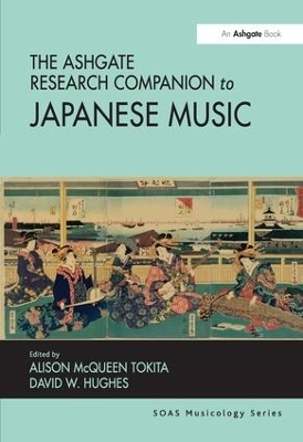 The Ashgate Research Companion to Japanese Music - David W. Hughes
