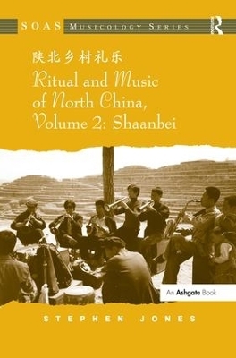 Ritual and Music of North China - Stephen Jones