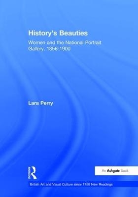 History's Beauties - Lara Perry