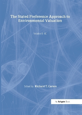 The Stated Preference Approach to Environmental Valuation, Volumes I, II and III