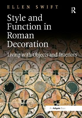 Style and Function in Roman Decoration - Ellen Swift