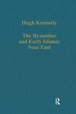 The Byzantine and Early Islamic Near East - Hugh Kennedy