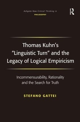Thomas Kuhn's 'Linguistic Turn' and the Legacy of Logical Empiricism - Stefano Gattei