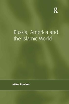 Russia, America and the Islamic World - Mike Bowker