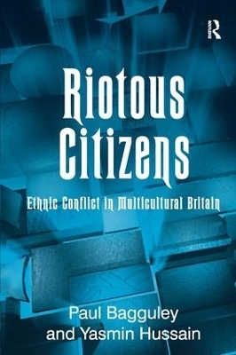 Riotous Citizens - Paul Bagguley, Yasmin Hussain