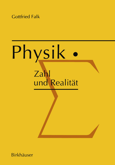 Physik: Zahl und Realit&auml;t - G. Falk