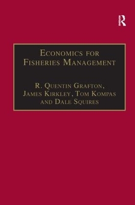 Economics for Fisheries Management - R. Quentin Grafton, James Kirkley, Dale Squires