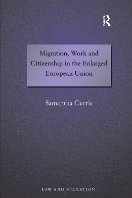 Migration, Work and Citizenship in the Enlarged European Union
