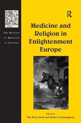 Medicine and Religion in Enlightenment Europe - Andrew Cunningham