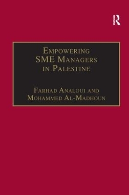 Empowering SME Managers in Palestine - Farhad Analoui, Mohammed Al-Madhoun