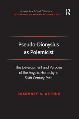 Pseudo-Dionysius as Polemicist - Rosemary A. Arthur