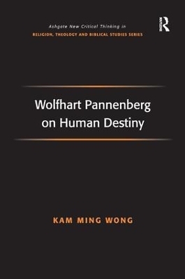 Wolfhart Pannenberg on Human Destiny - Kam Ming Wong