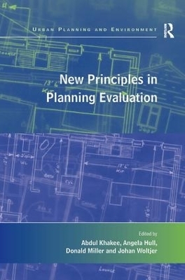 New Principles in Planning Evaluation - Abdul Khakee, Angela Hull