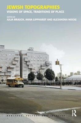 Jewish Topographies - Julia Brauch, Anna Lipphardt