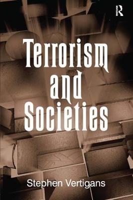 Terrorism and Societies - Stephen Vertigans