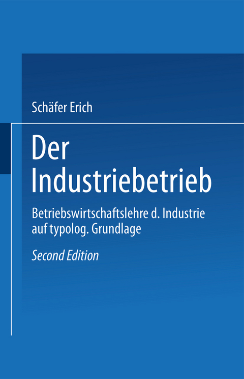 Der Industriebetrieb - Sch&auml;fer Erich