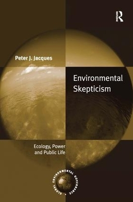 Environmental Skepticism - Peter J. Jacques