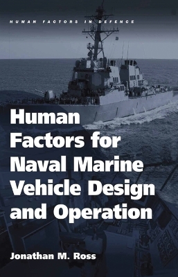 Human Factors for Naval Marine Vehicle Design and Operation - Jonathan M. Ross