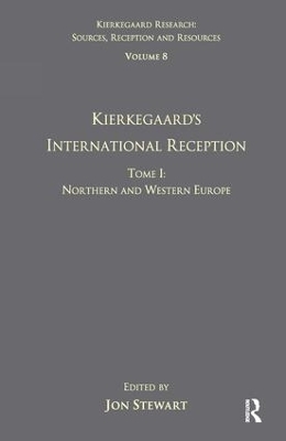 Volume 8, Tome I: Kierkegaard's International Reception - Northern and Western Europe - 
