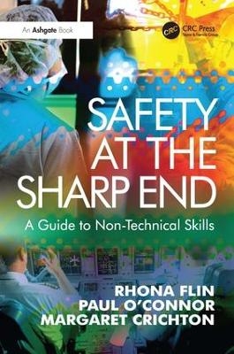 Safety at the Sharp End - Rhona Flin, Paul O'Connor