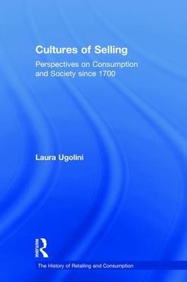 Cultures of Selling - Laura Ugolini