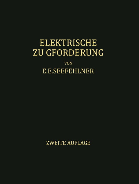 Elektrische Zugf&ouml;rderung - E.E. Seefehlner, H.H. Peter