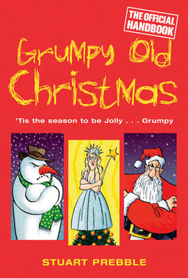 Grumpy Old Christmas - Stuart Prebble