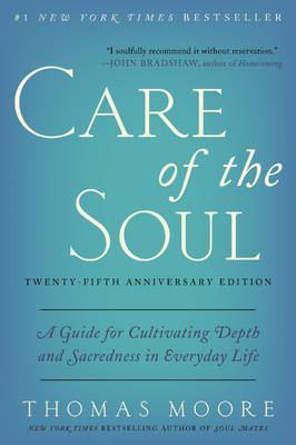Care of the Soul Twenty-fifth Anniversary Edition