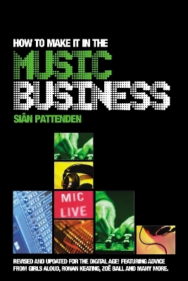 How To Make it in the Music Business - Si&acirc;n Pattenden