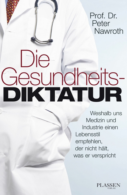 Die Gesundheitsdiktatur - Peter P. Nawroth