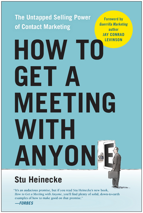 How to Get a Meeting with Anyone -  Stu Heinecke
