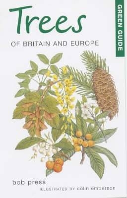 Green Guide to Trees Of Britain And Europe